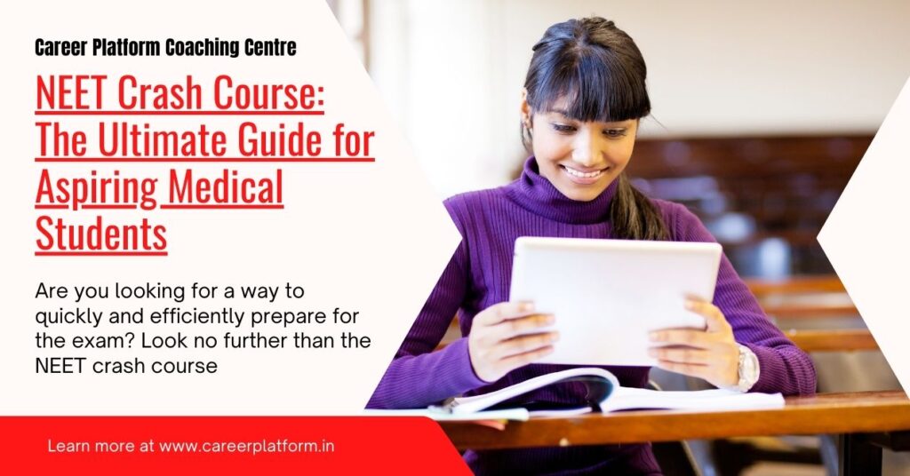 NEET Crash Course: The Ultimate Guide for Aspiring Medical Students